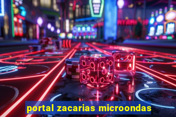 portal zacarias microondas